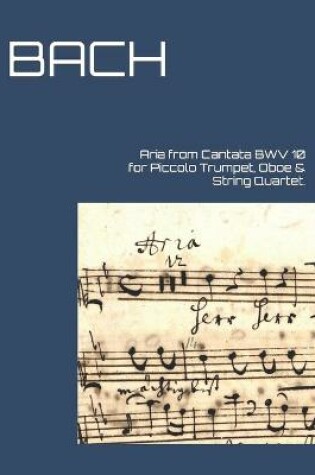 Cover of Aria from Cantata BWV 10 for Piccolo Trumpet, Oboe & String Quartet.