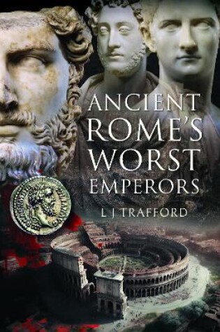 Cover of Ancient Rome's Worst Emperors 