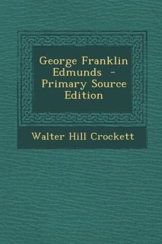 Cover of George Franklin Edmunds