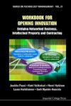 Book cover for Workbook For Opening Innovation: Bridging Networked Business, Intellectual Property And Contracting