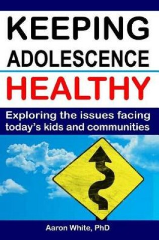 Cover of Keeping Adolescence Healthy
