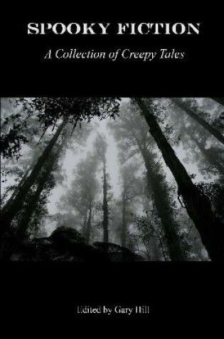 Cover of Spooky Fiction: A Collection of Creepy Tales