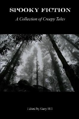 Book cover for Spooky Fiction: A Collection of Creepy Tales