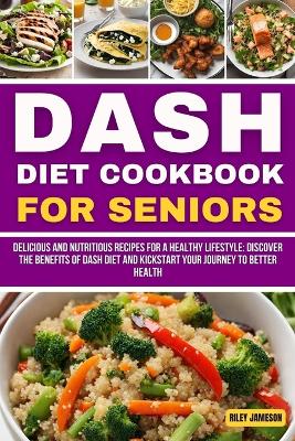 Book cover for Dash Diet Cookbook for Seniors