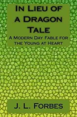 Cover of In Lieu of a Dragon Tale