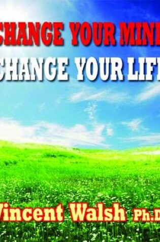 Cover of Change Your Mind Change Your Life