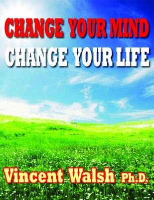 Book cover for Change Your Mind Change Your Life