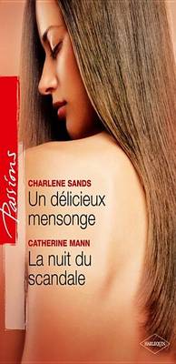 Book cover for Un Delicieux Mensonge - La Nuit Du Scandale