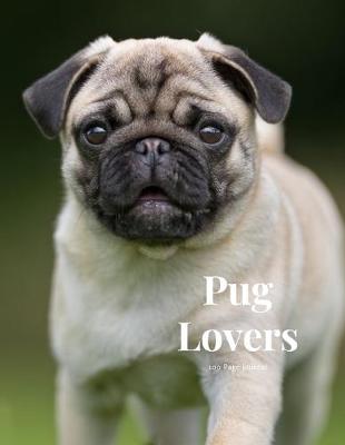 Book cover for Pug Lovers 100 page Journal