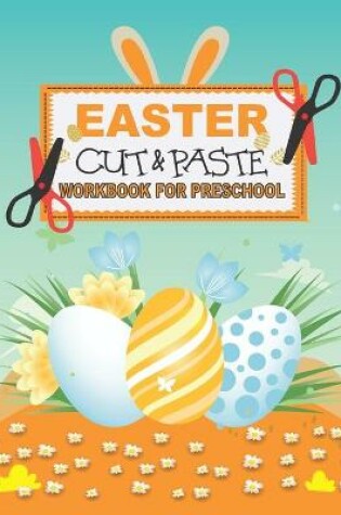 Cover of Easter Cut and Paste Workbook for Preschool