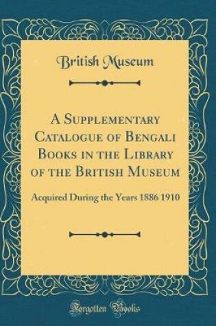 Cover of A Supplementary Catalogue of Bengali Books in the Library of the British Museum