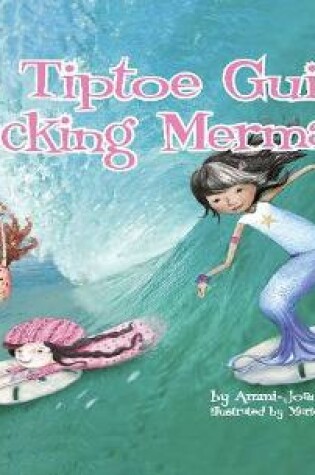 Cover of The Tiptoe Guide to Tracking Mermaids