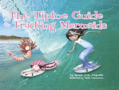 Book cover for The Tiptoe Guide to Tracking Mermaids