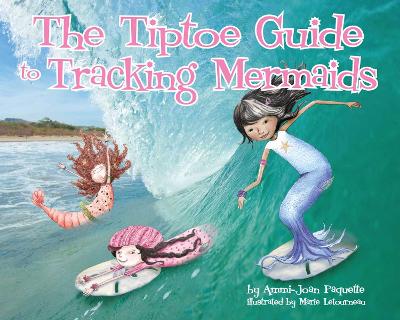 Book cover for The Tiptoe Guide to Tracking Mermaids