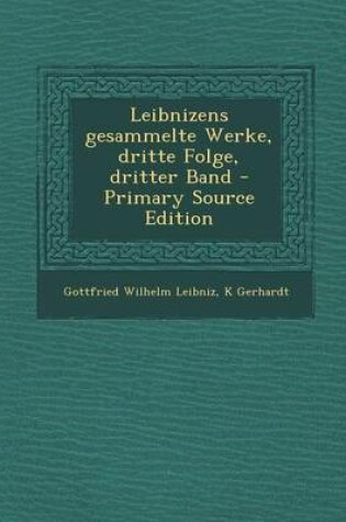 Cover of Leibnizens Gesammelte Werke, Dritte Folge, Dritter Band