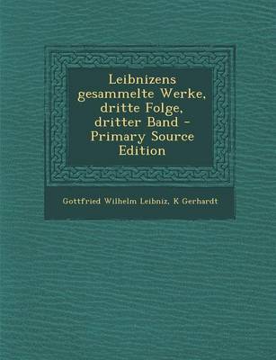 Book cover for Leibnizens Gesammelte Werke, Dritte Folge, Dritter Band