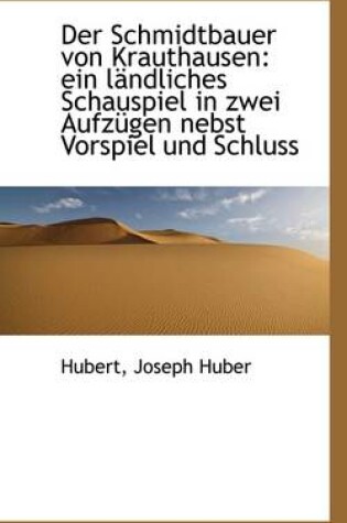 Cover of Der Schmidtbauer Von Krauthausen