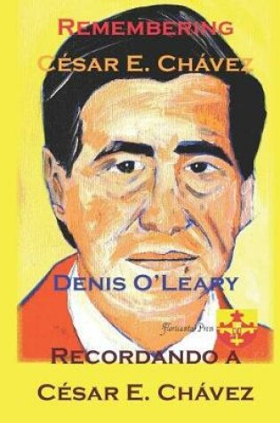 Cover of Remembering César E. Chávez. Recordando a César E. Chávez