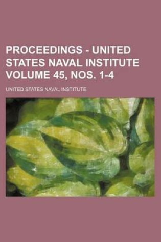 Cover of Proceedings - United States Naval Institute Volume 45, Nos. 1-4