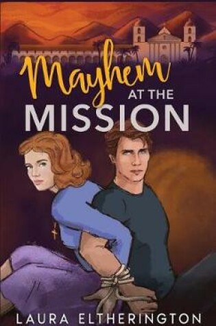 Cover of Mayhem at the Mission