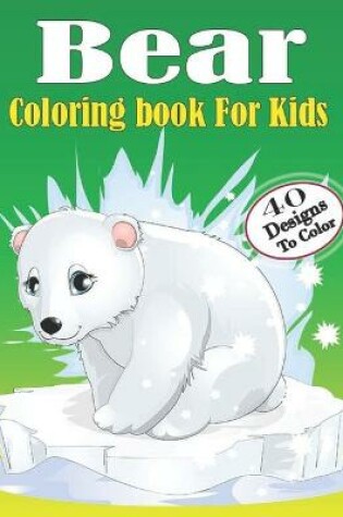 Cover of Bear Coloring book For Kids