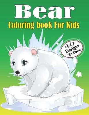 Book cover for Bear Coloring book For Kids