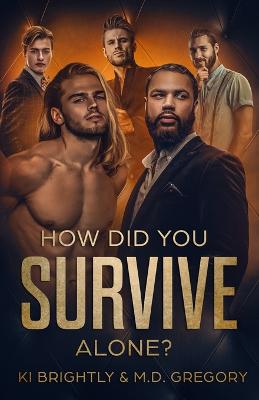 Book cover for How Did You Survive Alone?