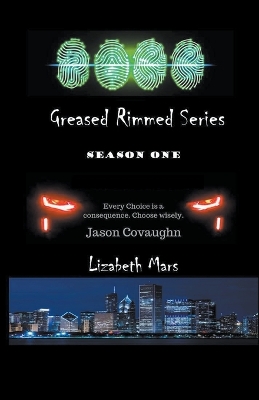Cover of Greased Rimmed Series Season One