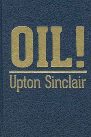 Cover of Oil! a Novel by Upton Sinclair