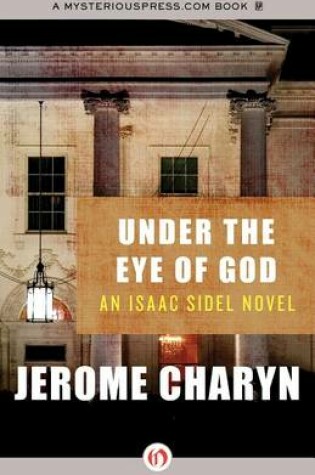Cover of Under the Eye of God: An Isaac Sidel Novel