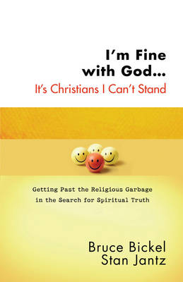 Book cover for I'm Fine with God...it's Christians I Can't Stand
