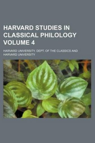 Cover of Harvard Studies in Classical Philology Volume 4
