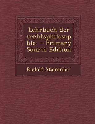 Book cover for Lehrbuch Der Rechtsphilosophie - Primary Source Edition