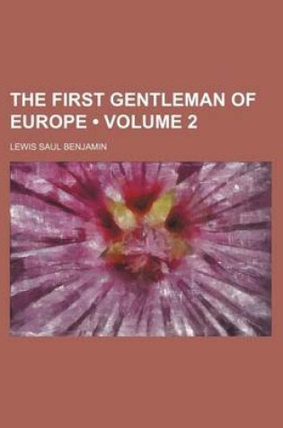 Cover of The First Gentleman of Europe (Volume 2)