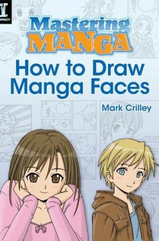 Cover of Mastering Manga, How to Draw Manga Faces