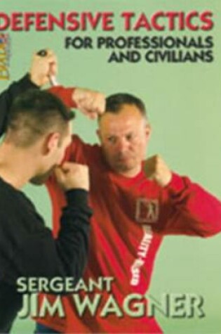 Cover of Defensive Tactics for Professionals and Civilians