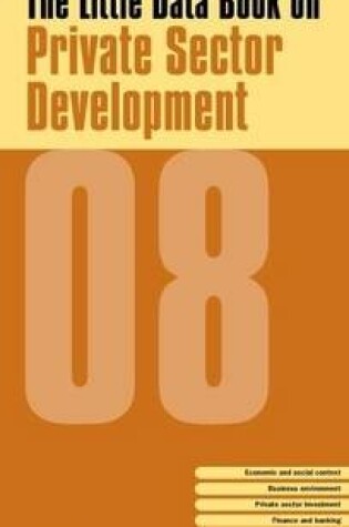 Cover of The Little Data Book on Private Sector Development 2008