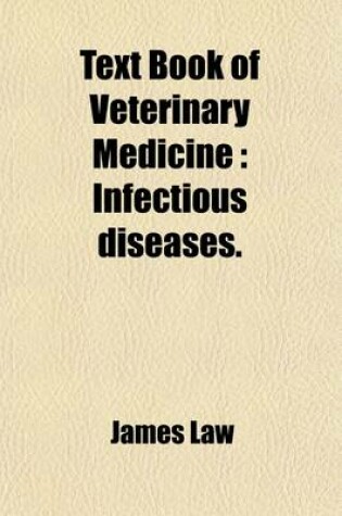 Cover of Text Book of Veterinary Medicine (Volume 4); Infectious Diseases