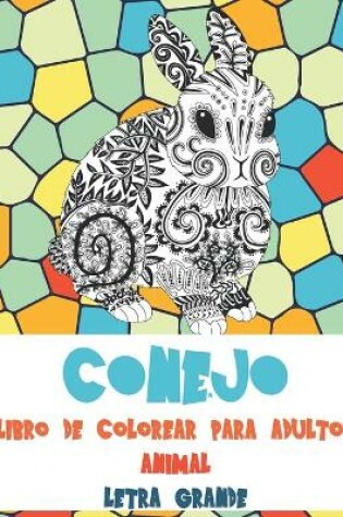 Cover of Libro de colorear para adultos - Letra grande - Animal - Conejo