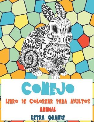 Cover of Libro de colorear para adultos - Letra grande - Animal - Conejo