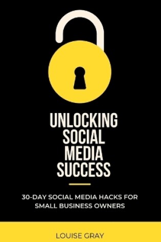 Cover of Unlocking Social Media Success