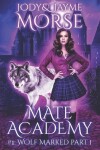 Book cover for Wolf Marked Part 1
