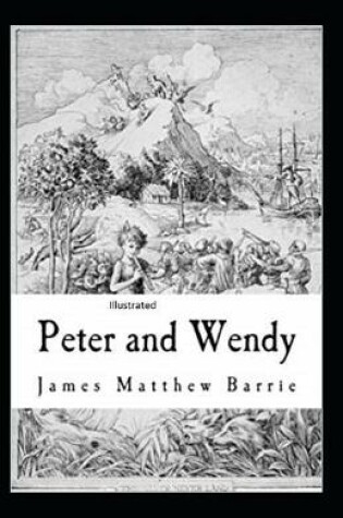 Cover of Peter and Wendy Illustrated