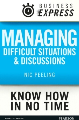 Cover of Managing difficult situations and discussions