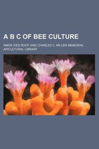 Cover of A B C of Bee Culture