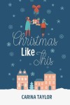 Book cover for Christmas Like This