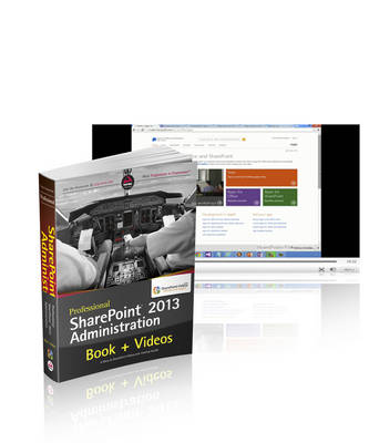 Book cover for Professional SharePoint 2013 Administration Book and SharePoint-videos.com Bundle