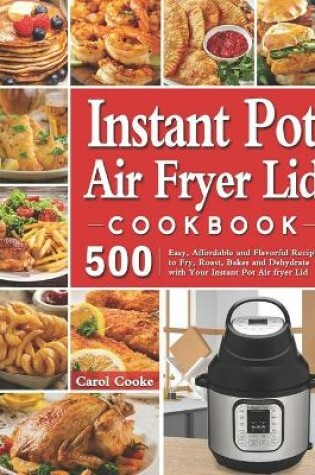 Cover of Instant Pot Air Fryer Lid Cookbook