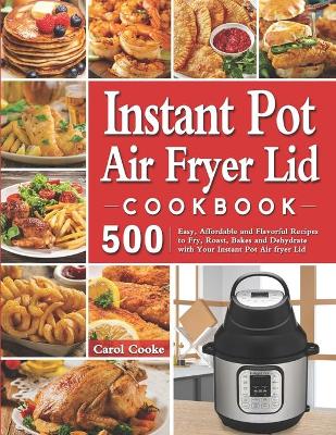 Cover of Instant Pot Air Fryer Lid Cookbook