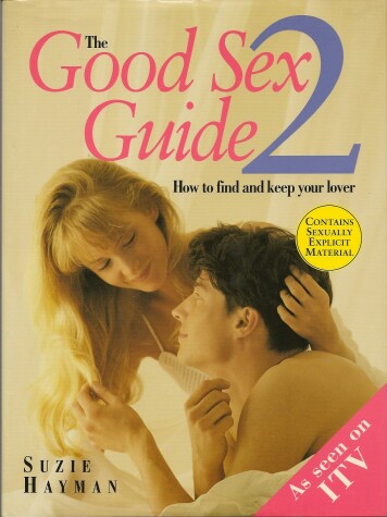 Book cover for The Good Sex Guide 2: How to Find and Keep Your Lover